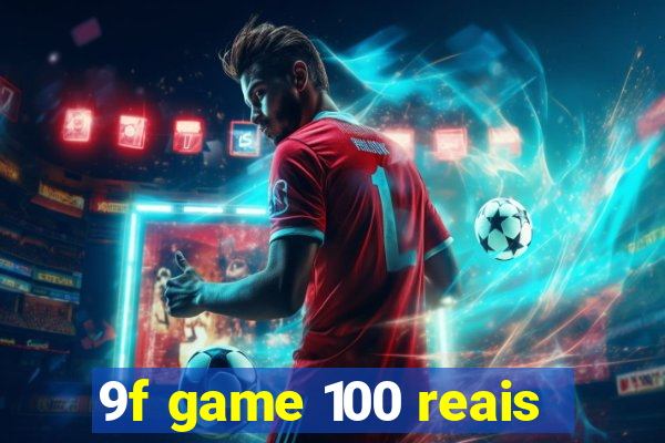 9f game 100 reais